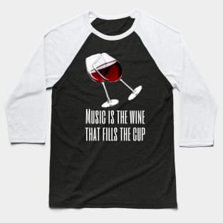 wine glass with music Baseball T-Shirt